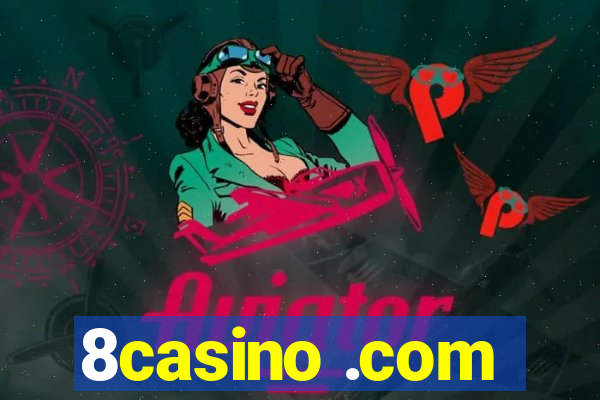 8casino .com